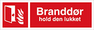 skilt med tekst Branddør, hold den lukket